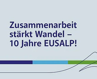 EUSALP Jahresforum: Zusammenarbeit stärkt Wandel - 10 Jahre EUSALP